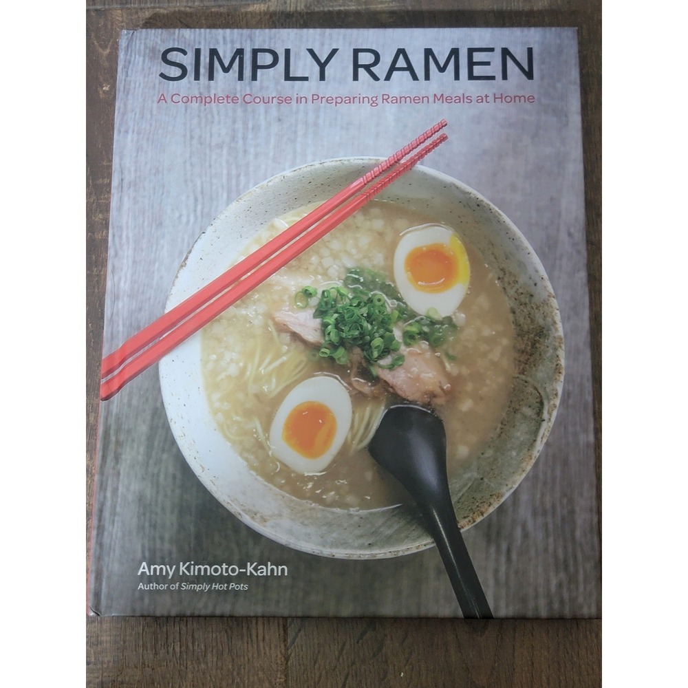 Simply Ramen Cookbook: Complete Course for Homemade‎ Ramen Meals at Home